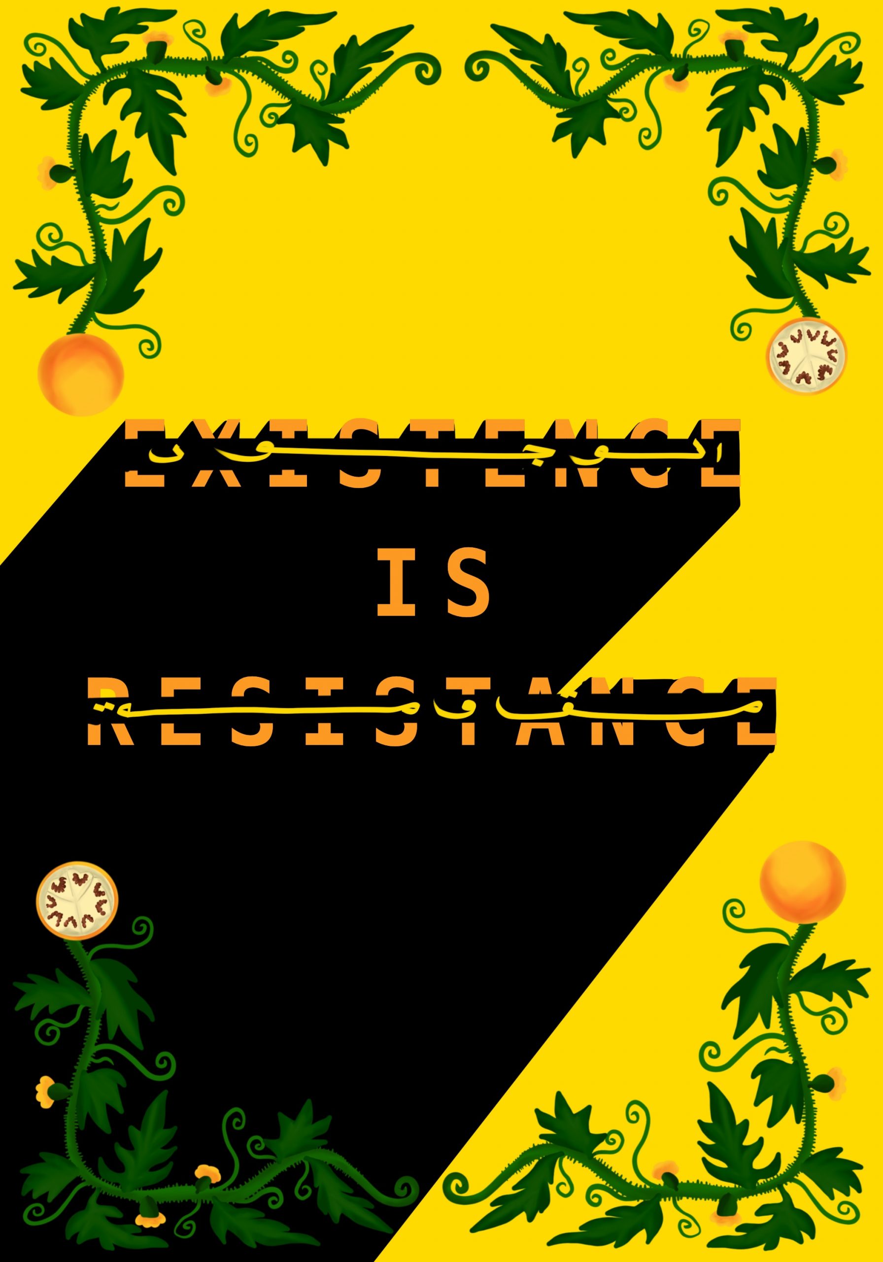 Existence is Resistance